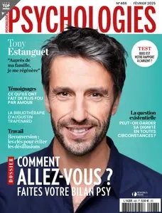 Psychologies France N.466 - Février 2025